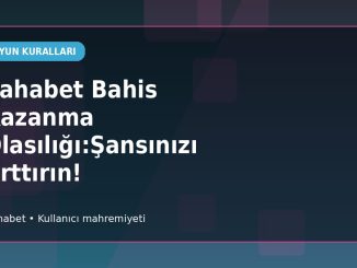 Sahabet Bahis Kazanma Olasılığı:Şansınızı Arttırın! kapak görseli