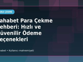 Sahabet Para Çekme Rehberi: Hızlı ve Güvenilir Ödeme Seçenekleri kapak görseli