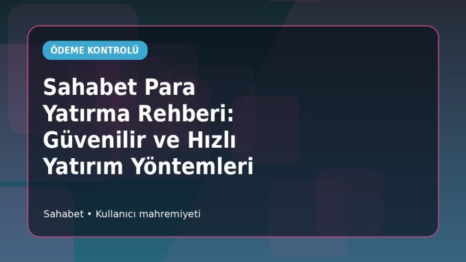 Sahabet Para Yatırma Kontrol Paneli Sahabet Para Yatırma Kontrol Paneli